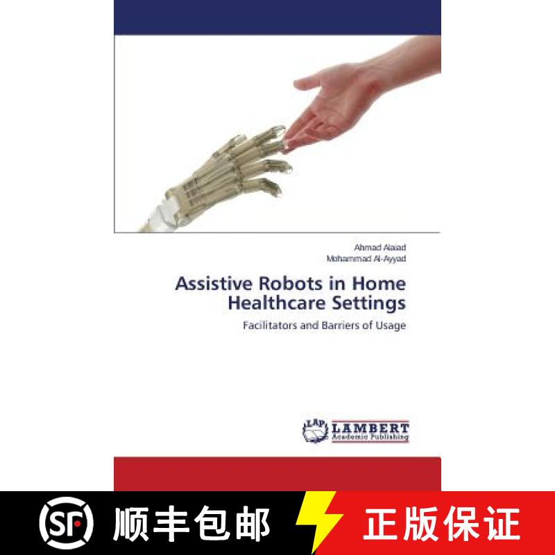 预订 Assistive Robots in Home Healthcare Settings [9783659431845]