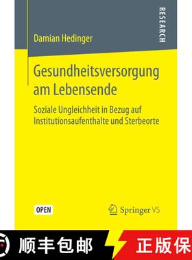 【3-4周达】Gesundheitsversorgung am Lebensende : Soziale Ungleichheit in Bezug auf Institutionsaufent... [9783658133467]