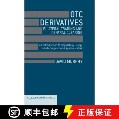 【3-4周达】OTC Derivatives: Bilateral Trading and Central Clearing : An Introduction to Regulatory Po... [9781349451371]