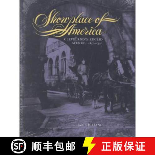 【3-4周达】精装 Showplace of America – Cleveland`s Euclid Avenue, 1850–1910 [9780873384452]