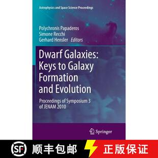【3-4周达】Dwarf Galaxies: Keys to Galaxy Formation and Evolution : Proceedings of Symposium 3 of JEN... [9783642427893]
