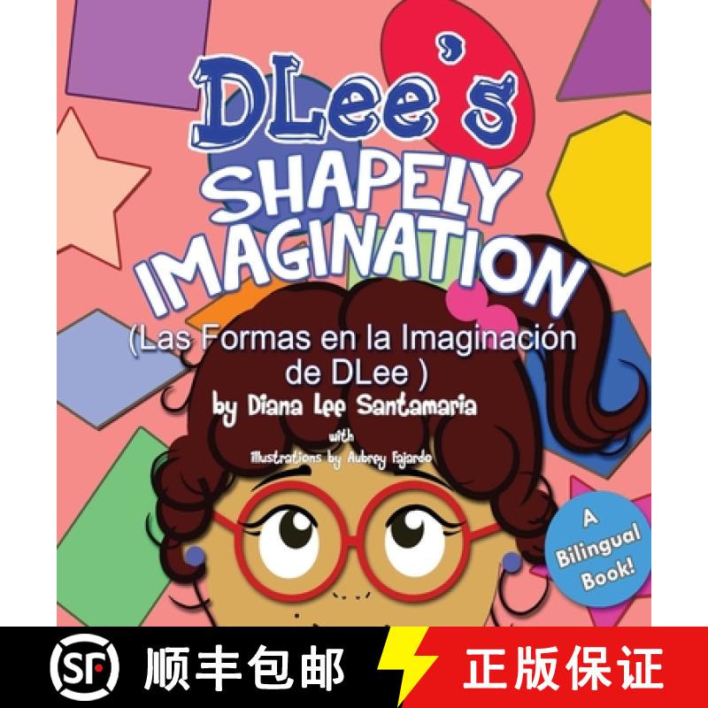 【3-4周达】DLee's Shapely Imagination: A Bilingual Story [9781941697276]