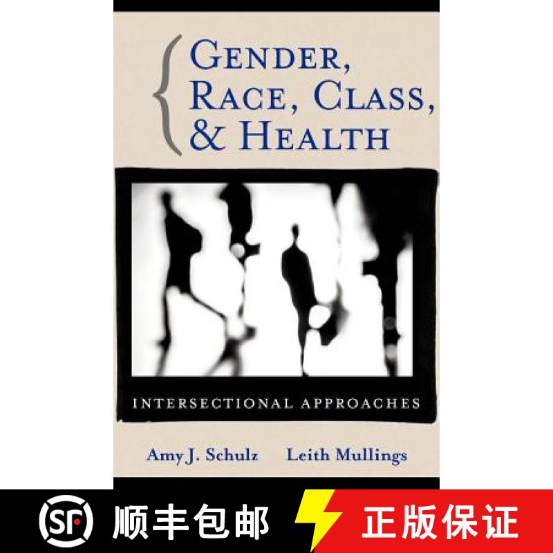 【3-4周达】Gender, Race, Class, And Health: Intersectional Approaches [Wiley公共健康] [9780787976637]