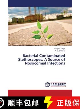 预订 Bacterial Contaminated Stethoscopes: A Source of Nosocomial Infections [9783659359484]