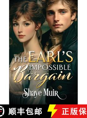 预订 The Earl's Impossible Bargain: A Friends to Lovers Regency Romance [9798348561703]