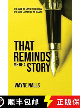 【3-4周达】That Reminds Me Of A Story: The More We Share Our Stories The More Connected We Become [9798330299751]