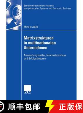 【3-4周达】Matrixstrukturen in Multinationalen Unternehmen: Anwendungsfelder, Informationsfluss Und E... [9783835004269]