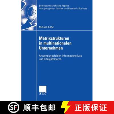 【3-4周达】Matrixstrukturen in multinationalen Unternehmen: Anwendungsfelder, Informationsfluss und E... [9783835004269]