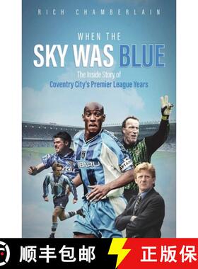 【3-4周达】When the Sky Was Blue: The Inside Story of Coventry City's Premier League Years [9781801504621]