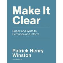 【4周达】Make It Clear: Speak and Write to Persuade and Inform [9780262539388]