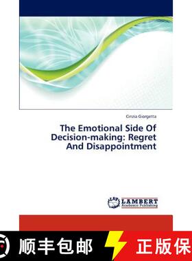 预订 The Emotional Side of Decision-Making: Regret and Disappointment [9783659310034]