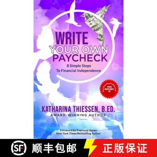 【3-4周达】Write Your Own Paycheck: 8 Simple Steps To Financial Independence [9781772773163]