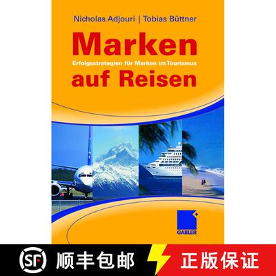 【3-4周达】精装 Marken auf Reisen : Erfolgsstrategien für Marken im Tourismus [9783834905819]