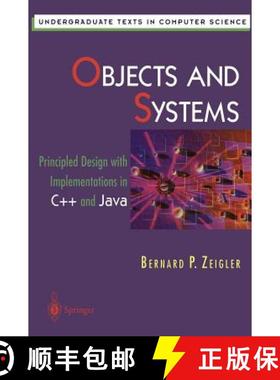 【3-4周达】Objects and Systems : Principled Design with Implementations in C++ and Java [9780387947815]