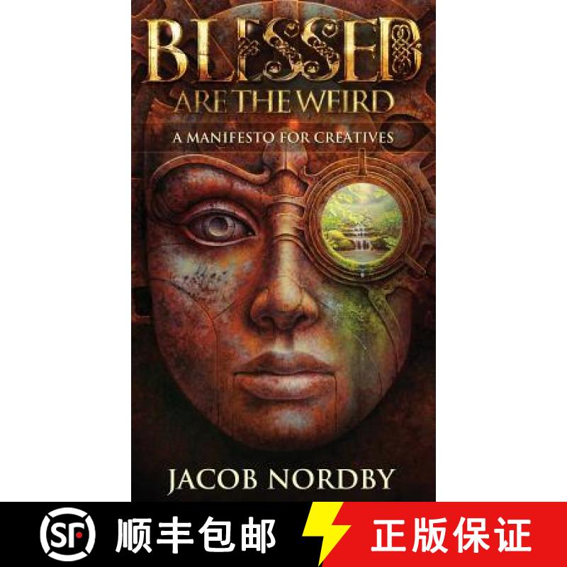 【2-3周达】Blessed Are the Weird: A Manifesto for Creatives [9780996898911]