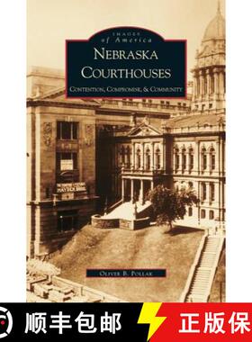 【3-4周达】Nebraska Courthouses: : Contention, Compromise and Community [9781531613334]