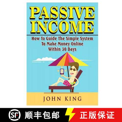 【3-4周达】Passive Income How To Guide The Simple System To Make Money Online Within 30 Days [9780359120284]
