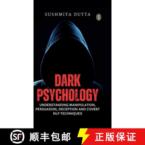 【3-4周达】精装 Dark Psychology: Understanding Manipulation, Persuasion, Deception and Covert NLP Tec... [9789359042107]