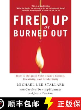 【3-4周达】Fired Up or Burned Out: How to Reignite Your Team's Passion, Creativity, and Productivity [9781595552815]
