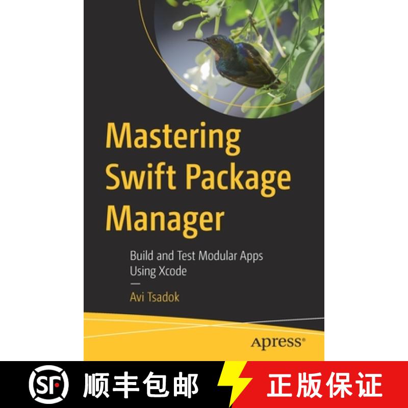 【3-4周达】Mastering Swift Package Manager : Build and Test Modular Apps Using Xcode [9781484270486]