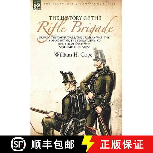 【3-4周达】精装 The History of the Rifle Brigade-During the Kaffir Wars, The Crimean War, The Indian ... [9780857061324]
