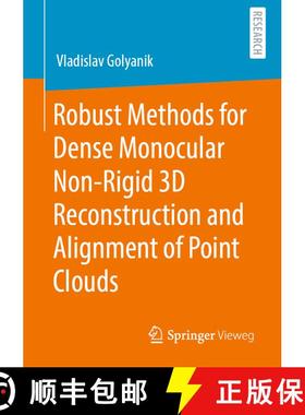 【3-4周达】Robust Methods for Dense Monocular Non-Rigid 3D Reconstruction and Alignment of Point Clouds [9783658305666]
