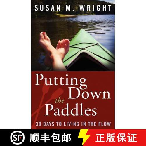 预订 Putting Down the Paddles: 30 Days to Living in the Flow [9781934509609]