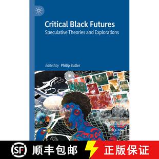 【3-4周达】精装 Critical Black Futures : Speculative Theories and Explorations [9789811578793]
