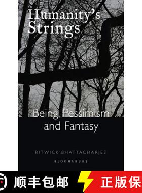 【3-4周达】Humanity's Strings: Being, Pessimism, and Fantasy [9789389000511]