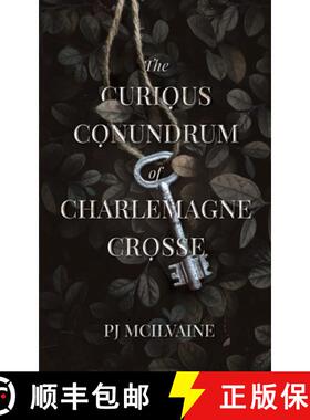 【3-4周达】The Curious Conundrum of Charlemagne Crosse [9781949935790]