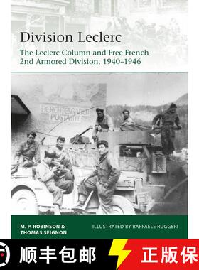 【3-4周达】Division Leclerc: The Leclerc Column and Free French 2nd Armored Division, 1940–1946 [9781472830074]