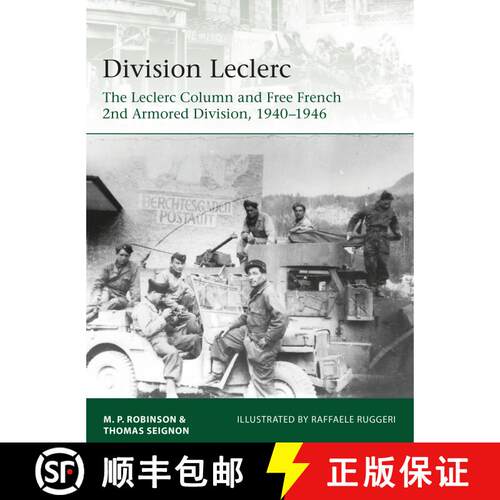 【3-4周达】Division Leclerc: The Leclerc Column and Free French 2nd Armored Division, 1940–1946 [9781472830074]
