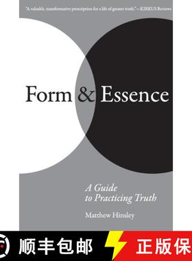 预订 Form & Essence: A Guide to Practicing Truth [9781304986924]