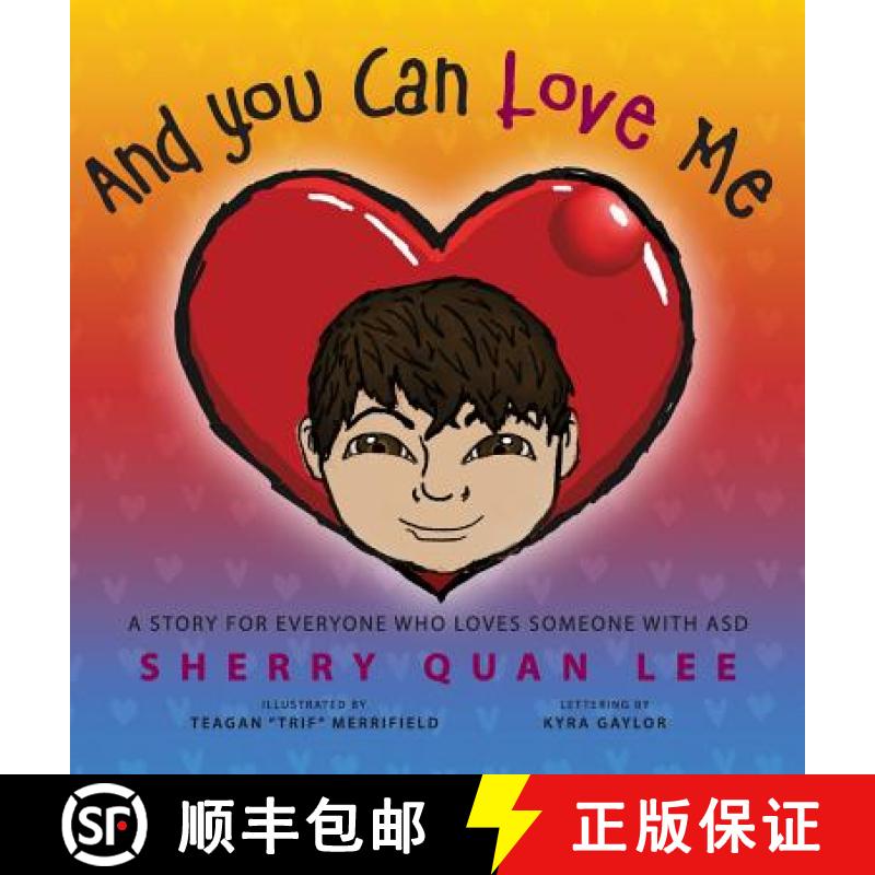 【2-3周达】And You Can Love Me: a story for everyone who loves someone with Autism Spectrum Disorder ... [9781615994250]