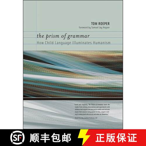 【3-4周达】The Prism of Grammar – How Child Language Illuminates Humanism [9780262512589]