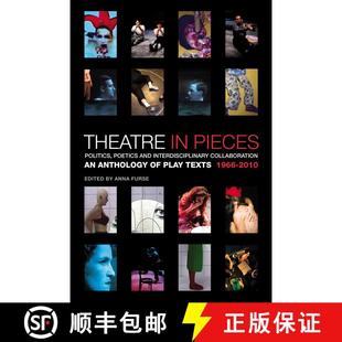 【3-4周达】Theatre in Pieces: Politics, Poetics and Interdisciplinary Collaboration : An Anthology of... [9781408139967]