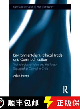 【3-4周达】Environmentalism, Ethical Trade, and Commodification : Technologies of Value and the Fores... [9780415730419]