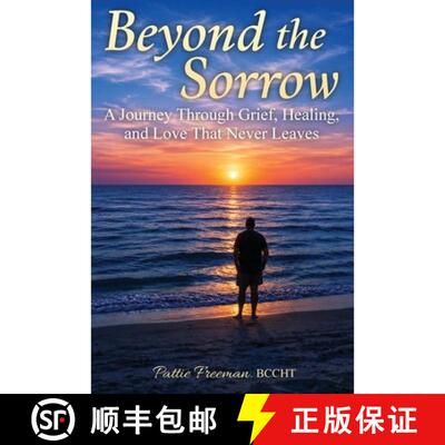 【3-4周达】Beyond the Sorrow: A Hypnotherapist's Guide to Healing After Loss [9798240969225]