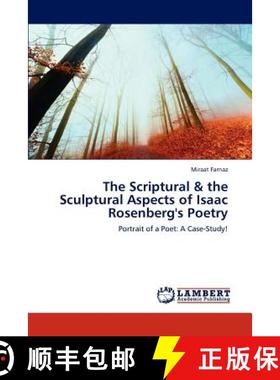 预订 The Scriptural & the Sculptural Aspects of Isaac Rosenberg's Poetry [9783847310266]