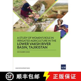 预订 Irrigated River Agriculture the Women Role Tajikistan 9789292625900 Vaksh Lower Basin Study