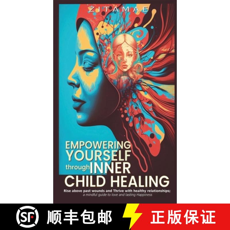 【2-3周达】Empowering Yourself Through Inner Child Healing [9781963326017]