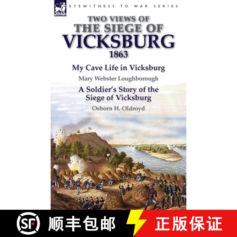 【3-4周达】Two Views of the Siege of Vicksburg, 1863 [9781782821212]