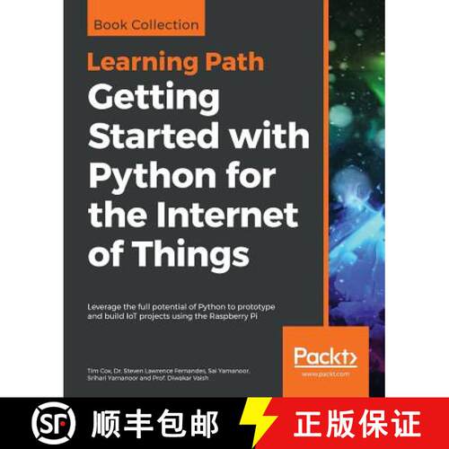【3-4周达】Getting Started with Python for the Internet of Things: Leverage the full potential of Pyt... [9781838555795]