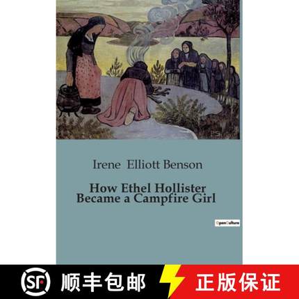 预订 How Ethel Hollister Became a Campfire Girl [9791041847136]