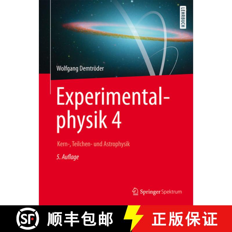 【3-4周达】Experimentalphysik 4: Kern-, Teilchen- Und Astrophysik [9783662528839]