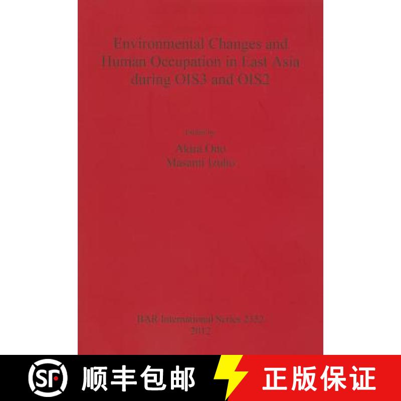 【2-3周达】Environmental Changes and Human Occupation in East Asia during OIS3 and OIS2 [9781407309385]