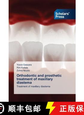 【3-4周达】Orthodontic and prosthetic treatment of maxillary diastema [9786206773603]