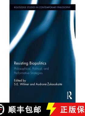 【3-4周达】Resisting Biopolitics : Philosophical, Political, and Performative Strategies [9781138789487]