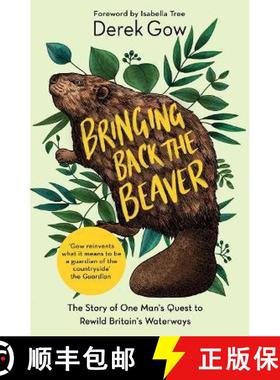【3-4周达】Bringing Back the Beaver: The Story of One Man's Quest to Rewild Britain's Waterways [9781645021230]