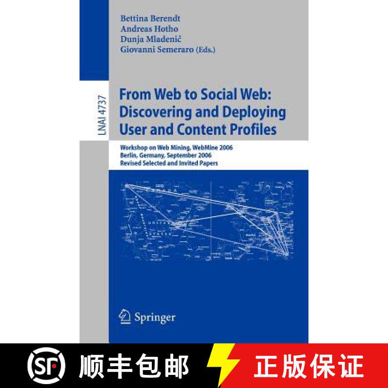 【3-4周达】From Web to Social Web - Discovering and Deploying User and Content Profiles: Workshop on ... [9783540749509]